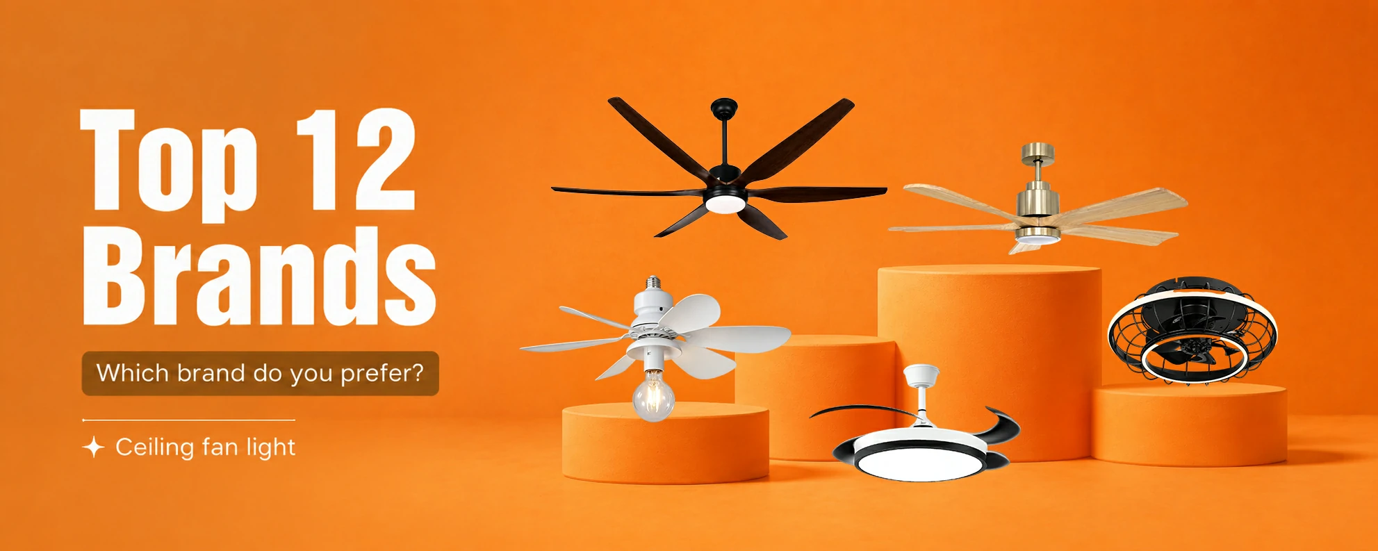 Comparison of the top 12 ceiling fan light brands with various ceiling fan models for home lighting solutions