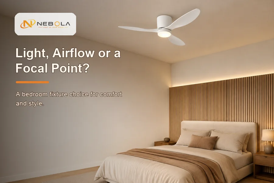 Bedroom ceiling fan light versus pendant light comparison banner with NEBOLA logo